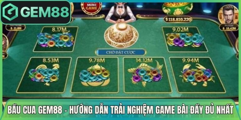 Bầu Cua Gem88 - Hướng Dẫn Trải Nghiệm Game Bài Hấp Dẫn 5 Bầu Cua Gem88 - Hướng Dẫn Trải Nghiệm Game Bài Hấp Dẫn