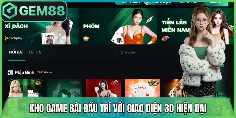 Kho game bài đấu trí với giao diện 3D hiện đại